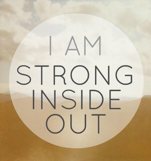 Strong from the inside out…
